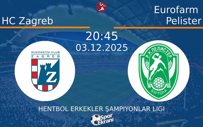 03 Aralık 2025 HC Zagreb vs Eurofarm Pelister maçı Hangi Kanalda Saat Kaçta Yayınlanacak? 03 Aralık 2025 HC Zagreb vs Eurofarm Pelister maçı Hangi Kanalda Saat Kaçta Yayınlanacak?