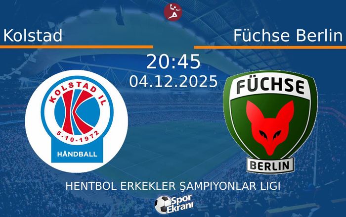 04 Aralık 2025 Kolstad vs Füchse Berlin maçı Hangi Kanalda Saat Kaçta Yayınlanacak?