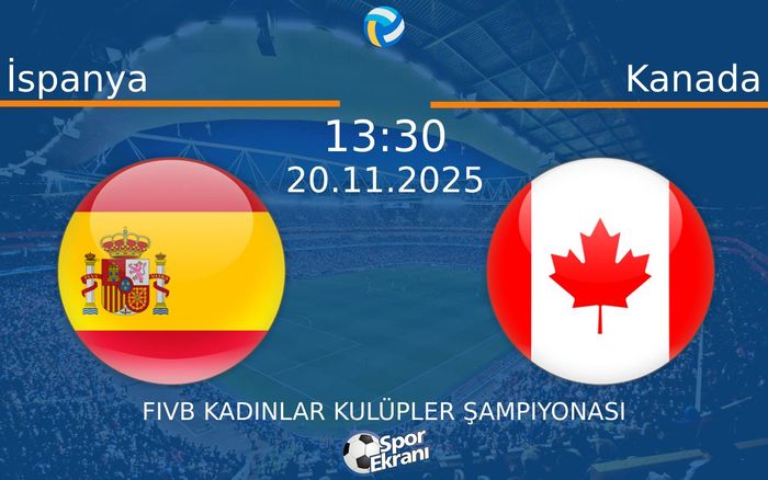 20 Kasım 2025 İspanya vs Kanada maçı Hangi Kanalda Saat Kaçta Yayınlanacak? 20 Kasım 2025 İspanya vs Kanada maçı Hangi Kanalda Saat Kaçta Yayınlanacak?