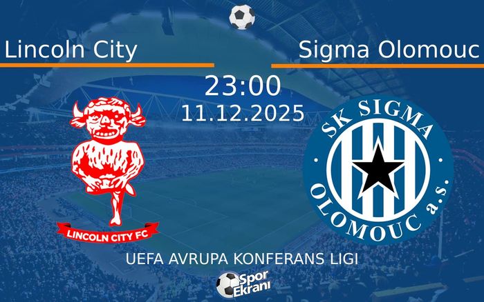 11 Aralık 2025 Lincoln City vs Sigma Olomouc maçı Hangi Kanalda Saat Kaçta Yayınlanacak? 11 Aralık 2025 Lincoln City vs Sigma Olomouc maçı Hangi Kanalda Saat Kaçta Yayınlanacak?