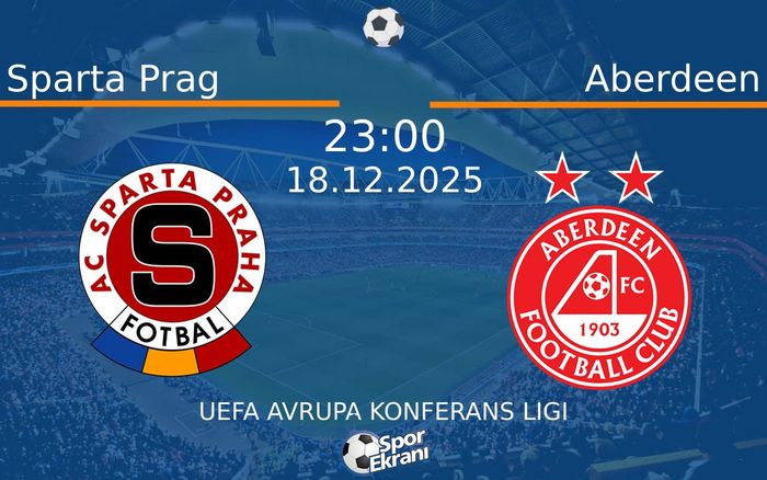 18 Aralık 2025 Sparta Prag vs Aberdeen maçı Hangi Kanalda Saat Kaçta Yayınlanacak? 18 Aralık 2025 Sparta Prag vs Aberdeen maçı Hangi Kanalda Saat Kaçta Yayınlanacak?
