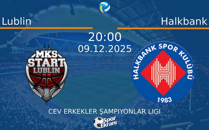 09 Aralık 2025 Lublin vs Halkbank maçı Hangi Kanalda Saat Kaçta Yayınlanacak? 09 Aralık 2025 Lublin vs Halkbank maçı Hangi Kanalda Saat Kaçta Yayınlanacak?