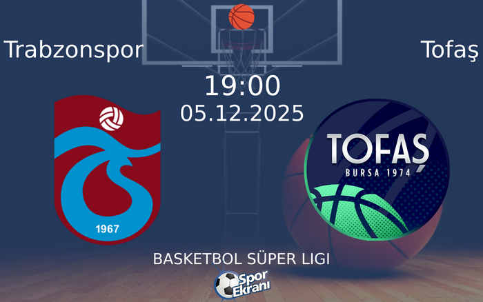 05 Aralık 2025 Trabzonspor vs Tofaş maçı Hangi Kanalda Saat Kaçta Yayınlanacak? 05 Aralık 2025 Trabzonspor vs Tofaş maçı Hangi Kanalda Saat Kaçta Yayınlanacak?