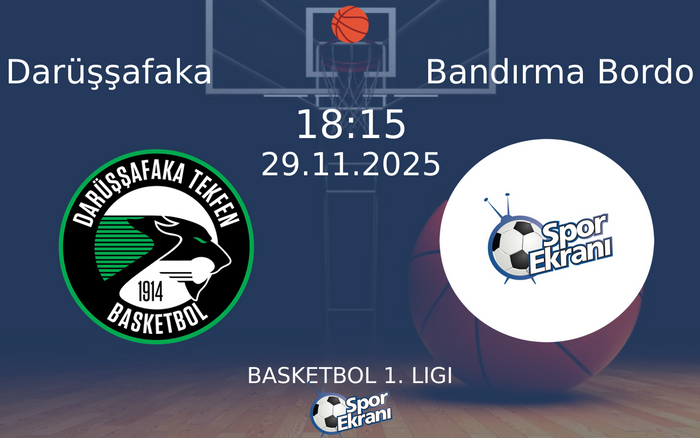29 Kasım 2025 Darüşşafaka vs Bandırma Bordo maçı Hangi Kanalda Saat Kaçta Yayınlanacak? 29 Kasım 2025 Darüşşafaka vs Bandırma Bordo maçı Hangi Kanalda Saat Kaçta Yayınlanacak?