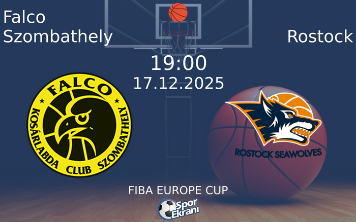 17 Aralık 2025 Falco Szombathely vs Rostock maçı Hangi Kanalda Saat Kaçta Yayınlanacak? 17 Aralık 2025 Falco Szombathely vs Rostock maçı Hangi Kanalda Saat Kaçta Yayınlanacak?