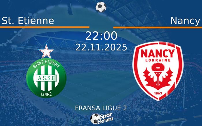 22 Kasım 2025 St. Etienne vs Nancy maçı Hangi Kanalda Saat Kaçta Yayınlanacak?
