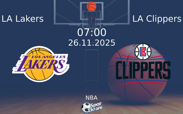26 Kasım 2025 LA Lakers vs LA Clippers maçı Hangi Kanalda Saat Kaçta Yayınlanacak?
