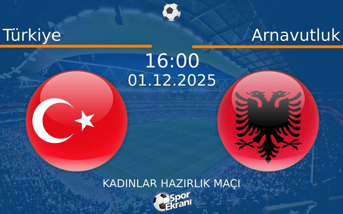 01 Aralık 2025 Türkiye vs Arnavutluk maçı Hangi Kanalda Saat Kaçta Yayınlanacak? 01 Aralık 2025 Türkiye vs Arnavutluk maçı Hangi Kanalda Saat Kaçta Yayınlanacak?