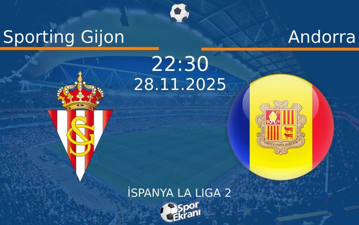 28 Kasım 2025 Sporting Gijon vs Andorra maçı Hangi Kanalda Saat Kaçta Yayınlanacak?