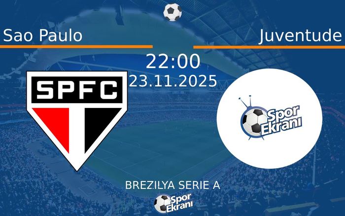 23 Kasım 2025 Sao Paulo vs Juventude maçı Hangi Kanalda Saat Kaçta Yayınlanacak?