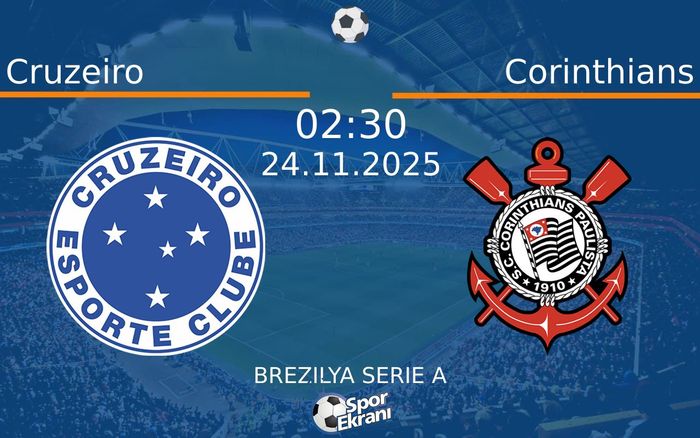 24 Kasım 2025 Cruzeiro vs Corinthians maçı Hangi Kanalda Saat Kaçta Yayınlanacak? 24 Kasım 2025 Cruzeiro vs Corinthians maçı Hangi Kanalda Saat Kaçta Yayınlanacak?