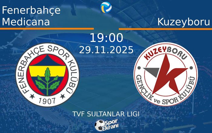 29 Kasım 2025 Fenerbahçe Medicana vs Kuzeyboru maçı Hangi Kanalda Saat Kaçta Yayınlanacak? 29 Kasım 2025 Fenerbahçe Medicana vs Kuzeyboru maçı Hangi Kanalda Saat Kaçta Yayınlanacak?