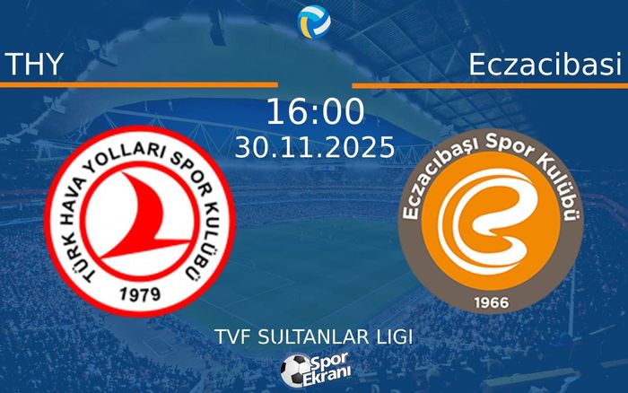 30 Kasım 2025 THY vs Eczacibasi maçı Hangi Kanalda Saat Kaçta Yayınlanacak? 30 Kasım 2025 THY vs Eczacibasi maçı Hangi Kanalda Saat Kaçta Yayınlanacak?