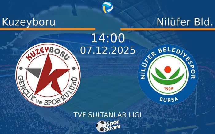 07 Aralık 2025 Kuzeyboru vs Nilüfer Bld. maçı Hangi Kanalda Saat Kaçta Yayınlanacak? 07 Aralık 2025 Kuzeyboru vs Nilüfer Bld. maçı Hangi Kanalda Saat Kaçta Yayınlanacak?