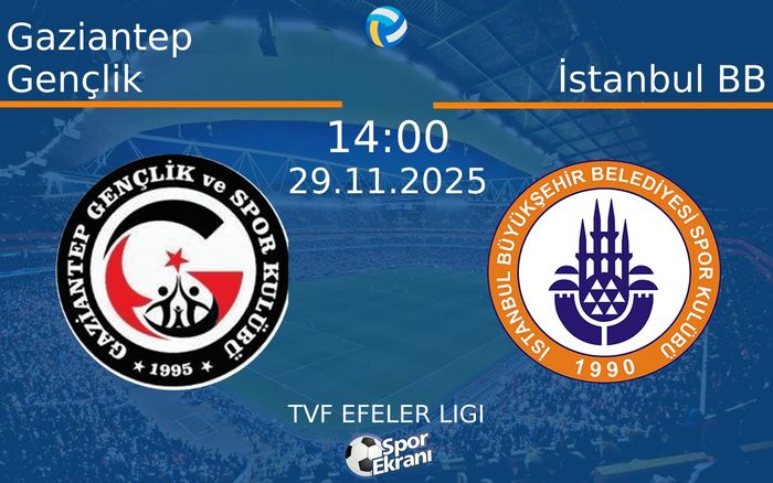 29 Kasım 2025 Gaziantep Gençlik vs İstanbul BB maçı Hangi Kanalda Saat Kaçta Yayınlanacak? 29 Kasım 2025 Gaziantep Gençlik vs İstanbul BB maçı Hangi Kanalda Saat Kaçta Yayınlanacak?