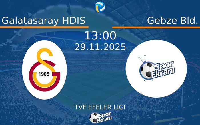 29 Kasım 2025 Galatasaray HDIS vs Gebze Bld. maçı Hangi Kanalda Saat Kaçta Yayınlanacak? 29 Kasım 2025 Galatasaray HDIS vs Gebze Bld. maçı Hangi Kanalda Saat Kaçta Yayınlanacak?