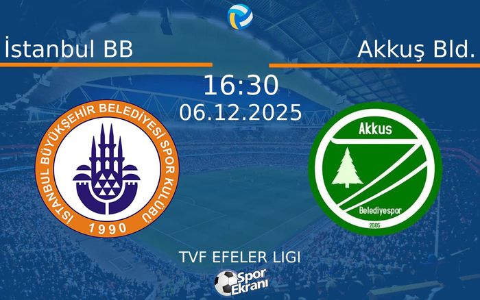 06 Aralık 2025 İstanbul BB vs Akkuş Bld. maçı Hangi Kanalda Saat Kaçta Yayınlanacak? 06 Aralık 2025 İstanbul BB vs Akkuş Bld. maçı Hangi Kanalda Saat Kaçta Yayınlanacak?