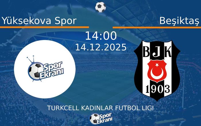 14 Aralık 2025 Yüksekova Spor vs Beşiktaş maçı Hangi Kanalda Saat Kaçta Yayınlanacak? 14 Aralık 2025 Yüksekova Spor vs Beşiktaş maçı Hangi Kanalda Saat Kaçta Yayınlanacak?