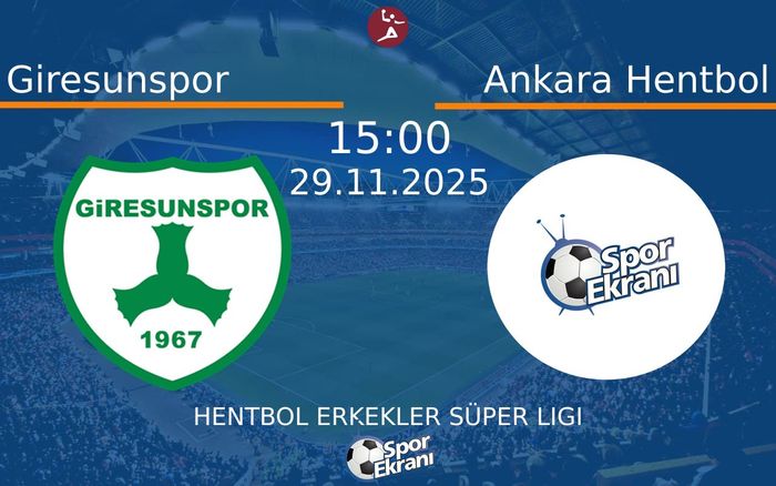 29 Kasım 2025 Giresunspor vs Ankara Hentbol maçı Hangi Kanalda Saat Kaçta Yayınlanacak? 29 Kasım 2025 Giresunspor vs Ankara Hentbol maçı Hangi Kanalda Saat Kaçta Yayınlanacak?