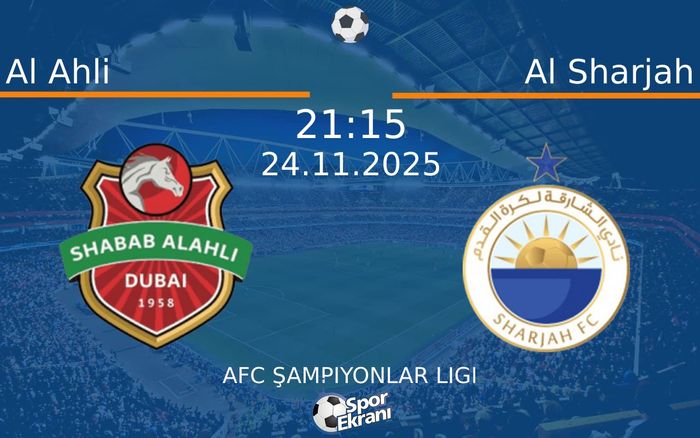 24 Kasım 2025 Al Ahli vs Al Sharjah maçı Hangi Kanalda Saat Kaçta Yayınlanacak?