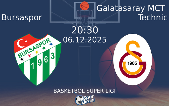 06 Aralık 2025 Bursaspor vs Galatasaray MCT Technic maçı Hangi Kanalda Saat Kaçta Yayınlanacak? 06 Aralık 2025 Bursaspor vs Galatasaray MCT Technic maçı Hangi Kanalda Saat Kaçta Yayınlanacak?