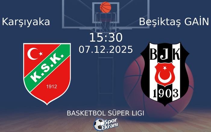 07 Aralık 2025 Karşıyaka vs Beşiktaş GAİN maçı Hangi Kanalda Saat Kaçta Yayınlanacak?