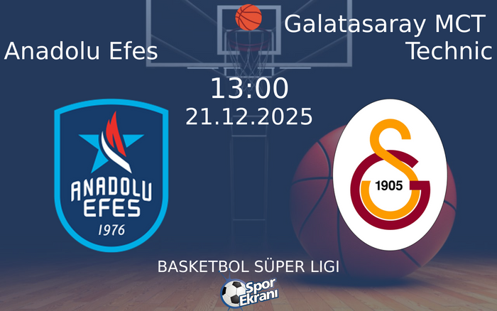 21 Aralık 2025 Anadolu Efes vs Galatasaray MCT Technic maçı Hangi Kanalda Saat Kaçta Yayınlanacak? 21 Aralık 2025 Anadolu Efes vs Galatasaray MCT Technic maçı Hangi Kanalda Saat Kaçta Yayınlanacak?