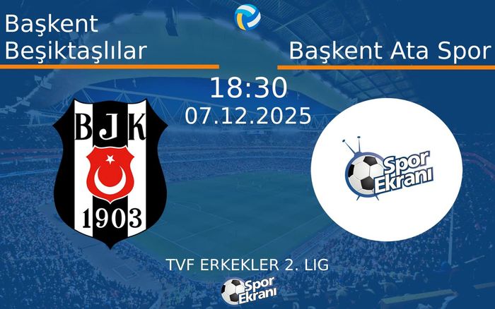 07 Aralık 2025 Başkent Beşiktaşlılar vs Başkent Ata Spor maçı Hangi Kanalda Saat Kaçta Yayınlanacak? 07 Aralık 2025 Başkent Beşiktaşlılar vs Başkent Ata Spor maçı Hangi Kanalda Saat Kaçta Yayınlanacak?