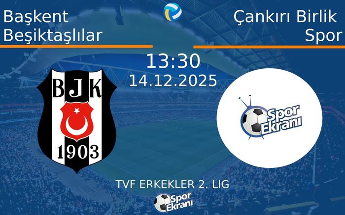 14 Aralık 2025 Başkent Beşiktaşlılar vs Çankırı Birlik Spor maçı Hangi Kanalda Saat Kaçta Yayınlanacak? 14 Aralık 2025 Başkent Beşiktaşlılar vs Çankırı Birlik Spor maçı Hangi Kanalda Saat Kaçta Yayınlanacak?
