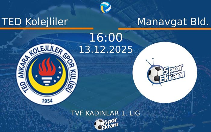 13 Aralık 2025 TED Kolejliler vs Manavgat Bld. maçı Hangi Kanalda Saat Kaçta Yayınlanacak?