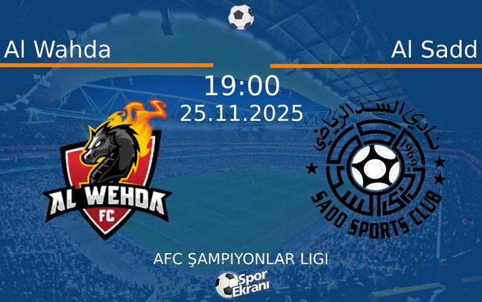 25 Kasım 2025 Al Wahda vs Al Sadd maçı Hangi Kanalda Saat Kaçta Yayınlanacak?