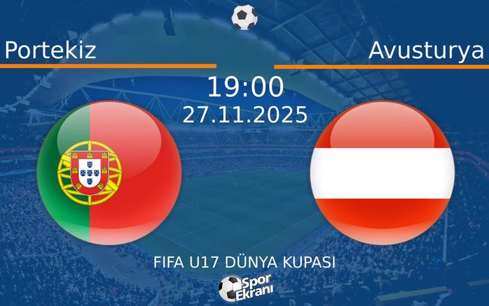 27 Kasım 2025 Portekiz vs Avusturya maçı Hangi Kanalda Saat Kaçta Yayınlanacak?