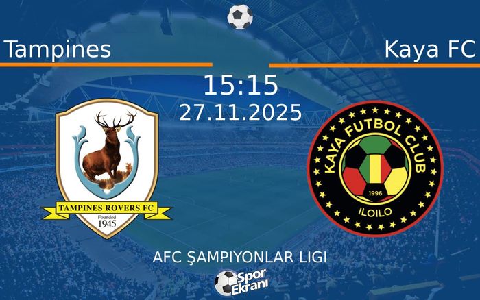 27 Kasım 2025 Tampines vs Kaya FC maçı Hangi Kanalda Saat Kaçta Yayınlanacak?