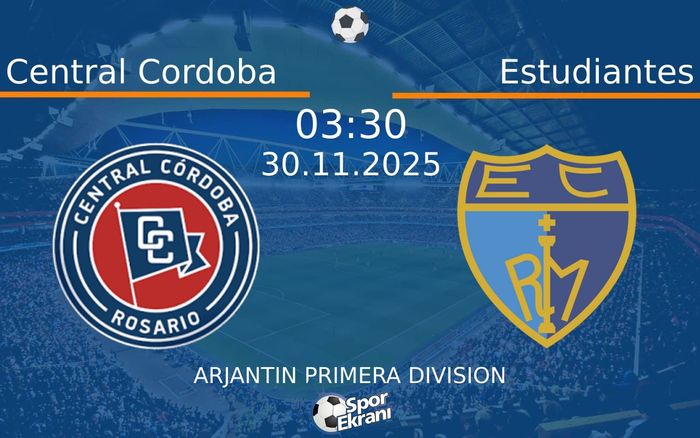 30 Kasım 2025 Central Cordoba vs Estudiantes maçı Hangi Kanalda Saat Kaçta Yayınlanacak?