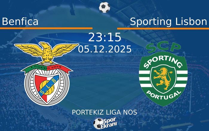 05 Aralık 2025 Benfica vs Sporting Lisbon maçı Hangi Kanalda Saat Kaçta Yayınlanacak? 05 Aralık 2025 Benfica vs Sporting Lisbon maçı Hangi Kanalda Saat Kaçta Yayınlanacak?