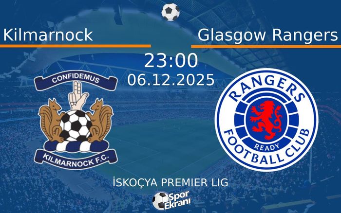 06 Aralık 2025 Kilmarnock vs Glasgow Rangers maçı Hangi Kanalda Saat Kaçta Yayınlanacak?