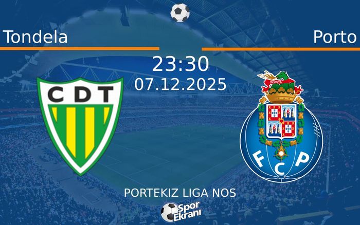 07 Aralık 2025 Tondela vs Porto maçı Hangi Kanalda Saat Kaçta Yayınlanacak?