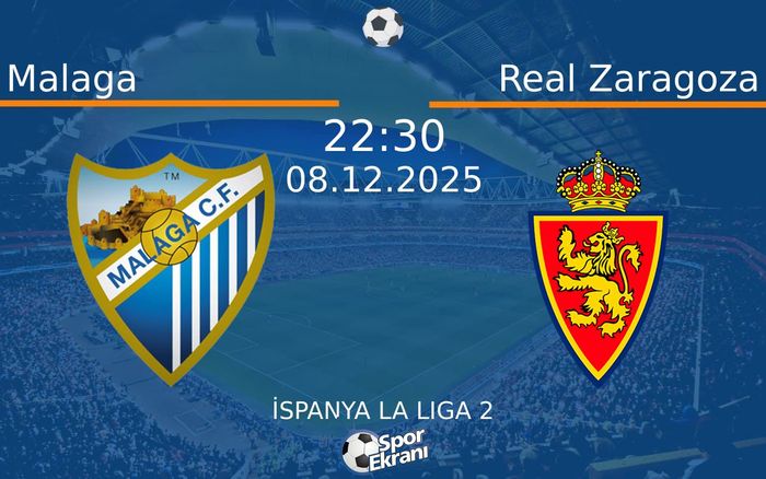 08 Aralık 2025 Malaga vs Real Zaragoza maçı Hangi Kanalda Saat Kaçta Yayınlanacak? 08 Aralık 2025 Malaga vs Real Zaragoza maçı Hangi Kanalda Saat Kaçta Yayınlanacak?
