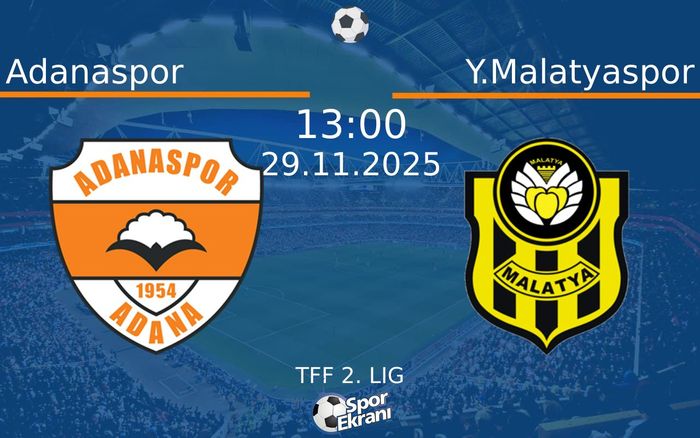 29 Kasım 2025 Adanaspor vs Y.Malatyaspor maçı Hangi Kanalda Saat Kaçta Yayınlanacak? 29 Kasım 2025 Adanaspor vs Y.Malatyaspor maçı Hangi Kanalda Saat Kaçta Yayınlanacak?