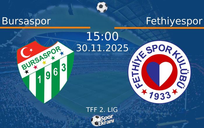 30 Kasım 2025 Bursaspor vs Fethiyespor maçı Hangi Kanalda Saat Kaçta Yayınlanacak? 30 Kasım 2025 Bursaspor vs Fethiyespor maçı Hangi Kanalda Saat Kaçta Yayınlanacak?