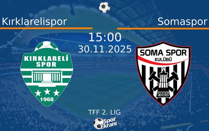 30 Kasım 2025 Kırklarelispor vs Somaspor maçı Hangi Kanalda Saat Kaçta Yayınlanacak?