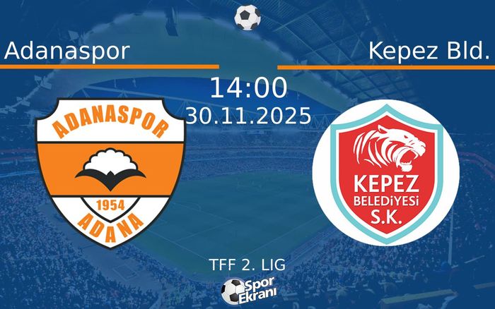 30 Kasım 2025 Adanaspor vs Kepez Bld. maçı Hangi Kanalda Saat Kaçta Yayınlanacak? 30 Kasım 2025 Adanaspor vs Kepez Bld. maçı Hangi Kanalda Saat Kaçta Yayınlanacak?