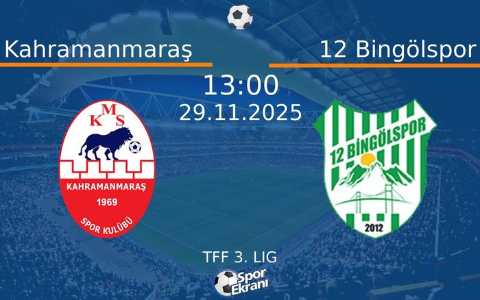 29 Kasım 2025 Kahramanmaraş vs 12 Bingölspor maçı Hangi Kanalda Saat Kaçta Yayınlanacak? 29 Kasım 2025 Kahramanmaraş vs 12 Bingölspor maçı Hangi Kanalda Saat Kaçta Yayınlanacak?