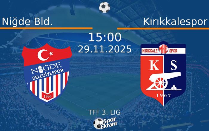 29 Kasım 2025 Niğde Bld. vs Kırıkkalespor maçı Hangi Kanalda Saat Kaçta Yayınlanacak?