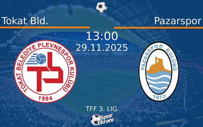 29 Kasım 2025 Tokat Bld. vs Pazarspor maçı Hangi Kanalda Saat Kaçta Yayınlanacak? 29 Kasım 2025 Tokat Bld. vs Pazarspor maçı Hangi Kanalda Saat Kaçta Yayınlanacak?