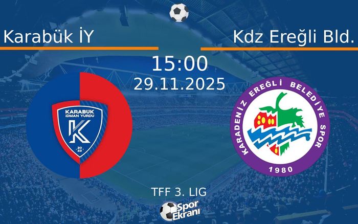 29 Kasım 2025 Karabük İY vs Kdz Ereğli Bld. maçı Hangi Kanalda Saat Kaçta Yayınlanacak?