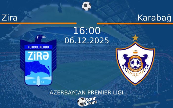 06 Aralık 2025 Zira vs Karabağ maçı Hangi Kanalda Saat Kaçta Yayınlanacak? 06 Aralık 2025 Zira vs Karabağ maçı Hangi Kanalda Saat Kaçta Yayınlanacak?