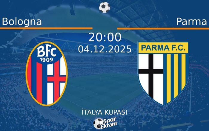 04 Aralık 2025 Bologna vs Parma maçı Hangi Kanalda Saat Kaçta Yayınlanacak? 04 Aralık 2025 Bologna vs Parma maçı Hangi Kanalda Saat Kaçta Yayınlanacak?