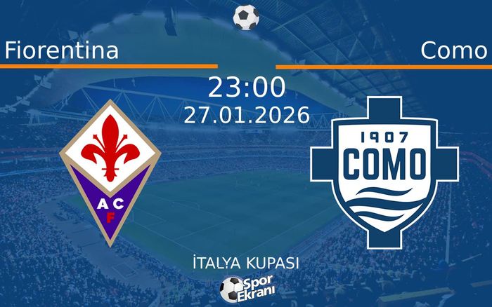 27 Ocak 2026 Fiorentina vs Como maçı Hangi Kanalda Saat Kaçta Yayınlanacak? 27 Ocak 2026 Fiorentina vs Como maçı Hangi Kanalda Saat Kaçta Yayınlanacak?