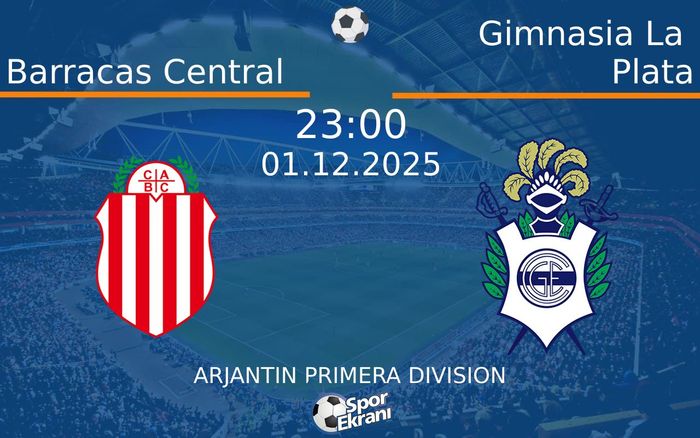 01 Aralık 2025 Barracas Central vs Gimnasia La Plata maçı Hangi Kanalda Saat Kaçta Yayınlanacak?